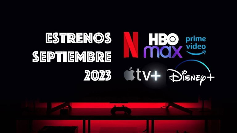 Estrenos de septiembre de 2023 en Disney+, Netflix, HBO Max, Amazon y Apple TV+